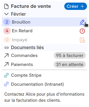 Titre: Facture de vente. Bouton: Créer. Section: Février. Brouillon: 2, En Retard: 4, Impayé: 0. Section: Documents liés. Commandes: 95 à facturer, Paiements: 31 en attente. Séparateur. Lien vers: Compte Stripe. Lien vers: Documentation (Intranet). Texte libre: Contactez Alice pour plus d'informations sur la facturation des clients.