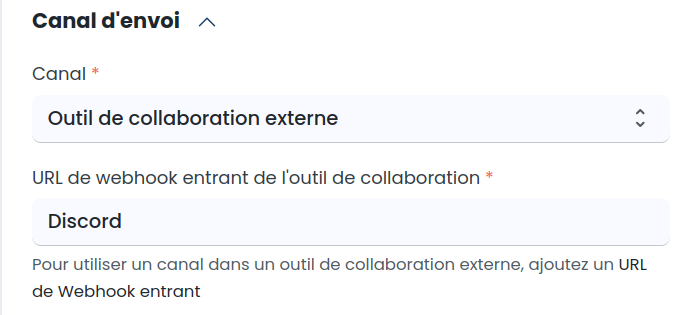 Le champ "Canal" contient la valeur "Outil de collaboration externe", et le champ "URL de webhook entrant de l'outil de collaboration" contient la valeur "Discord"